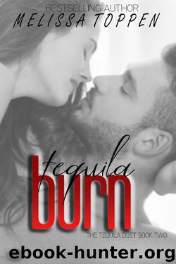 Tequila Burn (The Tequila Duet Book 2) by Melissa Toppen