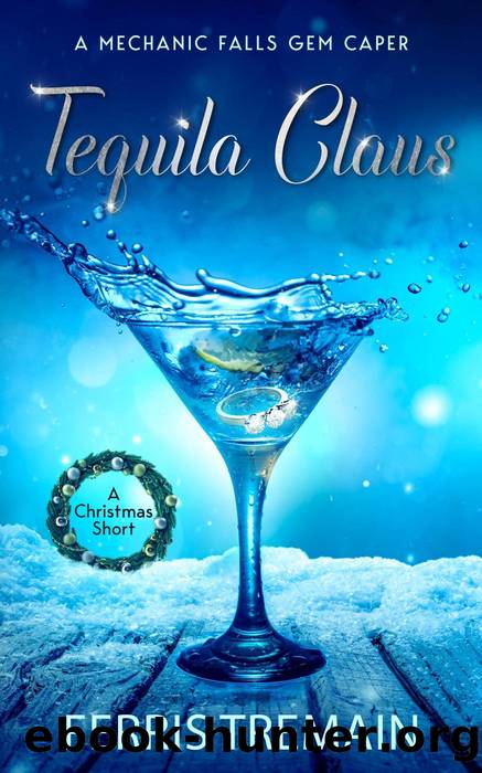 Tequila Claus by Ferris Tremain