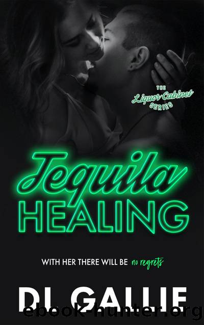 Tequila Healing by DL Gallie