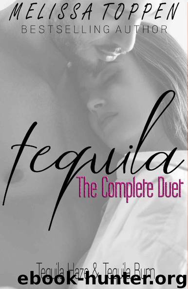 Tequila: The Complete Duet by Melissa Toppen