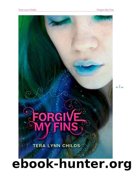 Tera Lynn Childs by Forgive My Fins