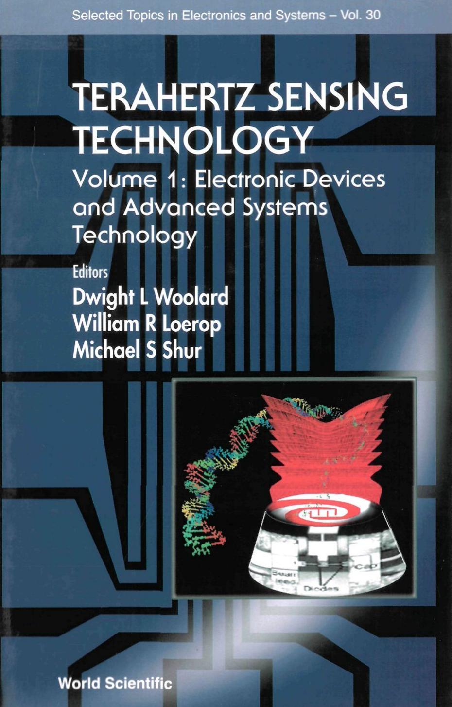 Terahertz Sensing Technology, Vol. 1: Electronic Devices and Advanced Systems Technology (Selected Topics in Electronics & Systems, Vol. 30) by Dwight L. Woolard William R. Loerop Michael & S. Shur