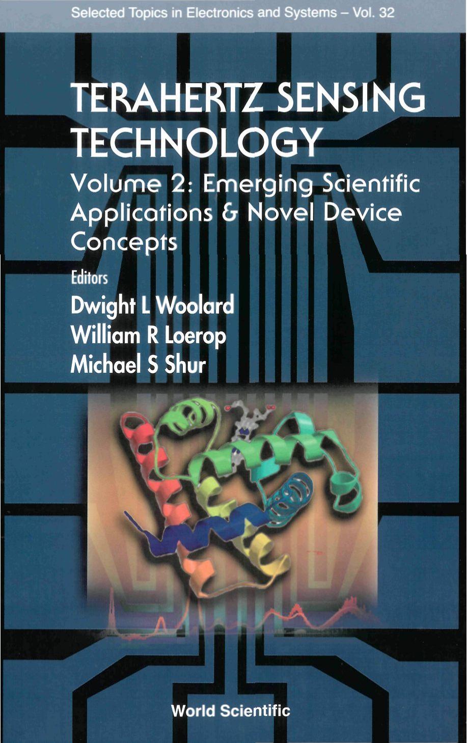Terahertz Sensing Technology: Emerging Scientific Applications & Novel Device Concepts (Selected Topics in Electronics and Systems, Vol. 32) by Dwight L. Woolard William R. Loerop Michael Shur