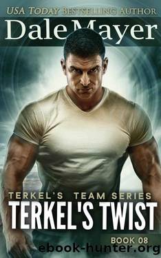 Terkel's Twist (Terkel's Team Book 8) by Dale Mayer