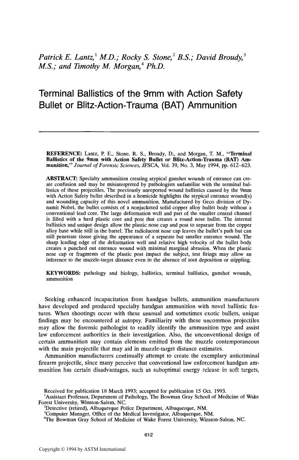 Terminal Ballistics of the 9mm with Action Safety Bullet or Blitz-Action-Trauma (BAT) Ammunition by Lantz PE Stone RS Broudy D Morgan TM