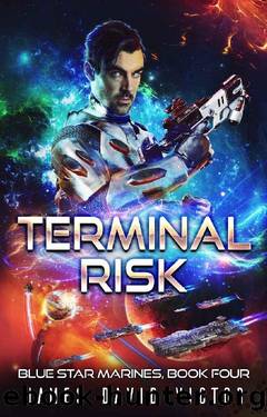 Terminal Risk (Blue Star Marines Book 4) by James David Victor