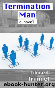 Termination Man: a novel by Trimnell Edward