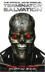 Terminator Salvation: From the Ashes: The Official Prequel Novelization by Timothy Zahn