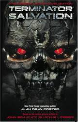Terminator Salvation: The Official Movie Novelization by Alan Dean Foster