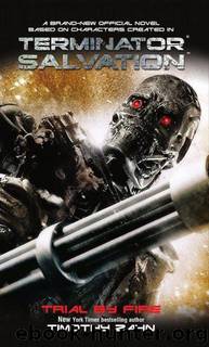 Terminator Salvation: Trial by Fire by Timothy Zahn