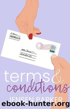 Terms + Conditions: A Second-Chance, Marriage of Convenience Romance (Strangers Book 3) by Jensen Parker