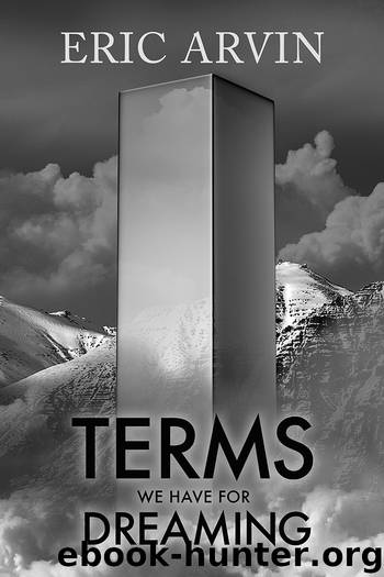 Terms We Have for Dreaming by Eric Arvin