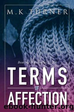 Terms of Affection (Bearing Witness Book 3) by Marcia Turner