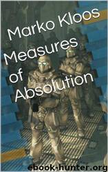 Terms of Enlistment 01.2: Measures of Absolution by Marko Kloos