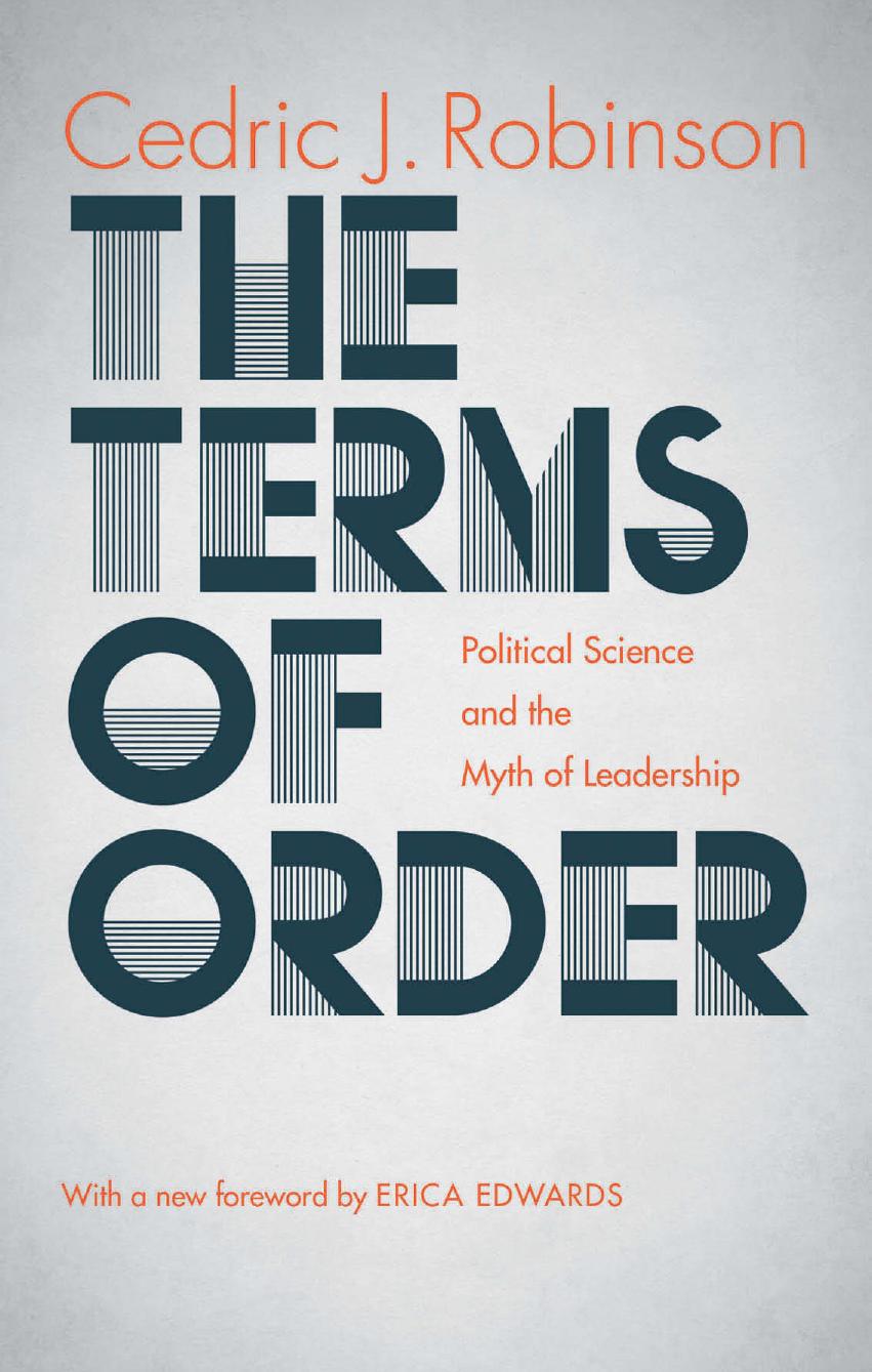 Terms of Order: Political Science and the Myth of Leadership by Cedric J. Robinson