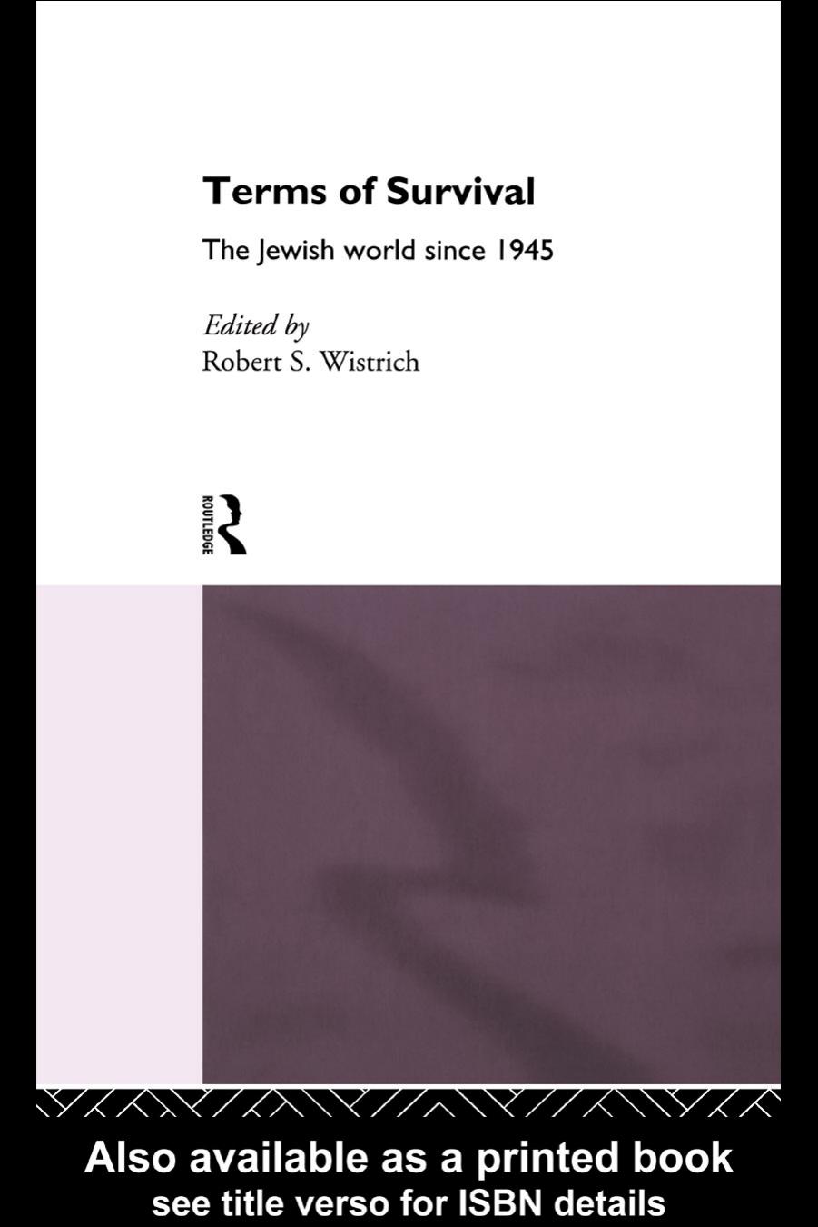 Terms of Survival: The Jewish World Since 1945 by R. Wistrich