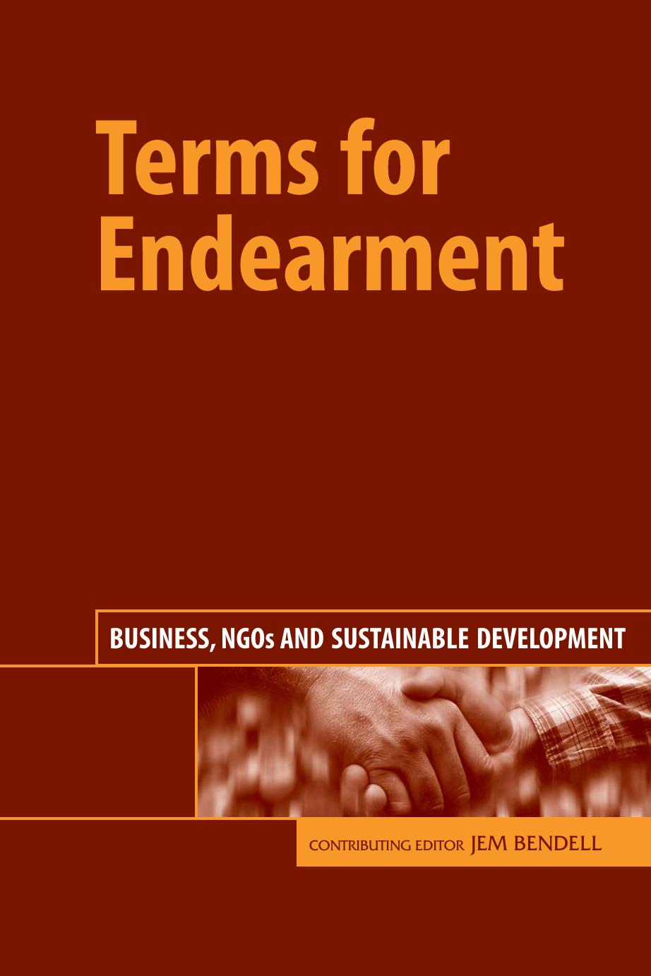 Terms of endearment business, NGOs and sustainable development by Bendell