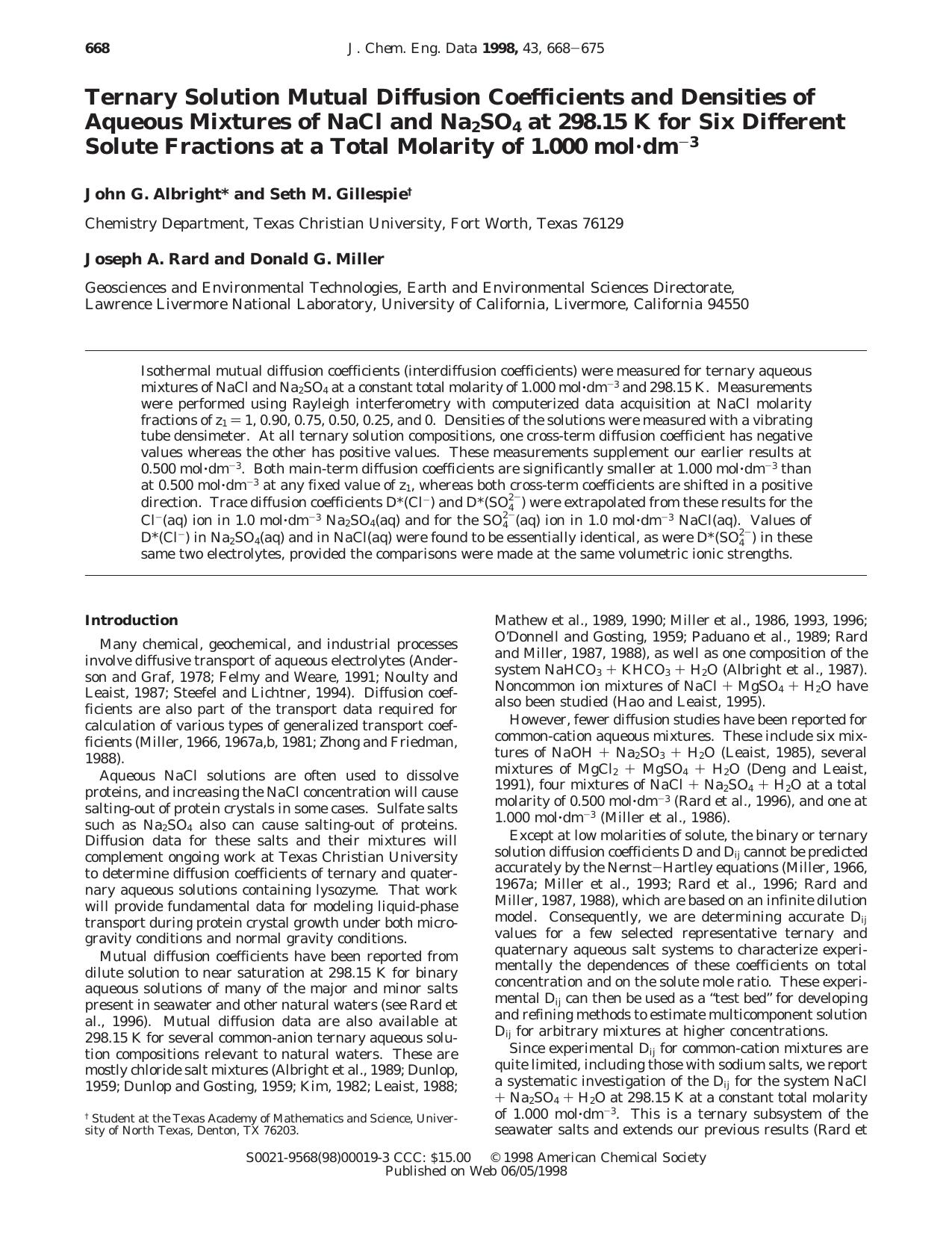 Ternary Solution Mutual Diffusion Coefficients and Densities of Aqueous Mixtures of NaCl and Na2SO4 at 298.15 K for Six Different Solute Fractions at a Total Molarity of 1.000 mol.dm-3 by John G. Albright* and Seth M. Gillespie Joseph A. Rard and Donald G. Miller