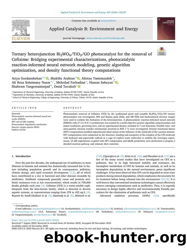 Ternary heterojunction Bi2WO6TiO2GO photocatalyst for the removal of Cefixime: Bridging experimental characterizations, photocatalytic reaction-informed neural network modeling, ge by unknow