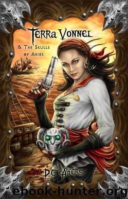 Terra Vonnel and the Skulls of Aries by D C Akers