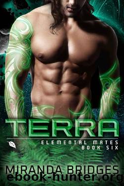 Terra: An Alien Warrior Romance (Elemental Mates Book 6) by Miranda Bridges