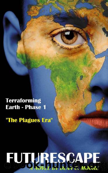 Terraforming Earth - Phase 1 by Dean C. Moore
