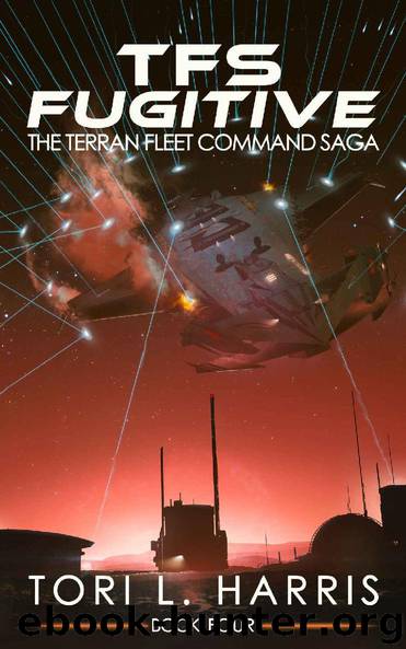 Terran Fleet Command Saga 4: TFS Fugitive by Tori L. Harris