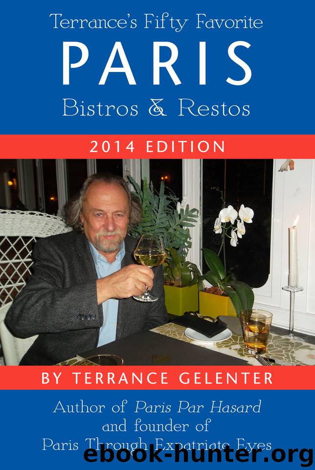Terrance's 50 Favorite Paris Bistros and Restos by Gelenter Terrance