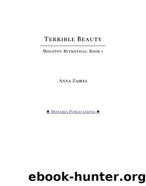 Terrible Beauty: Molotov Betrothal: Book 1 by Anna Zaires