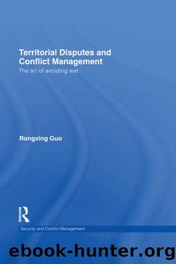 Territorial Disputes and Conflict Management: The Art of Avoiding War by Rongxing Guo