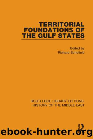 Territorial Foundations of the Gulf States by Richard Schofield