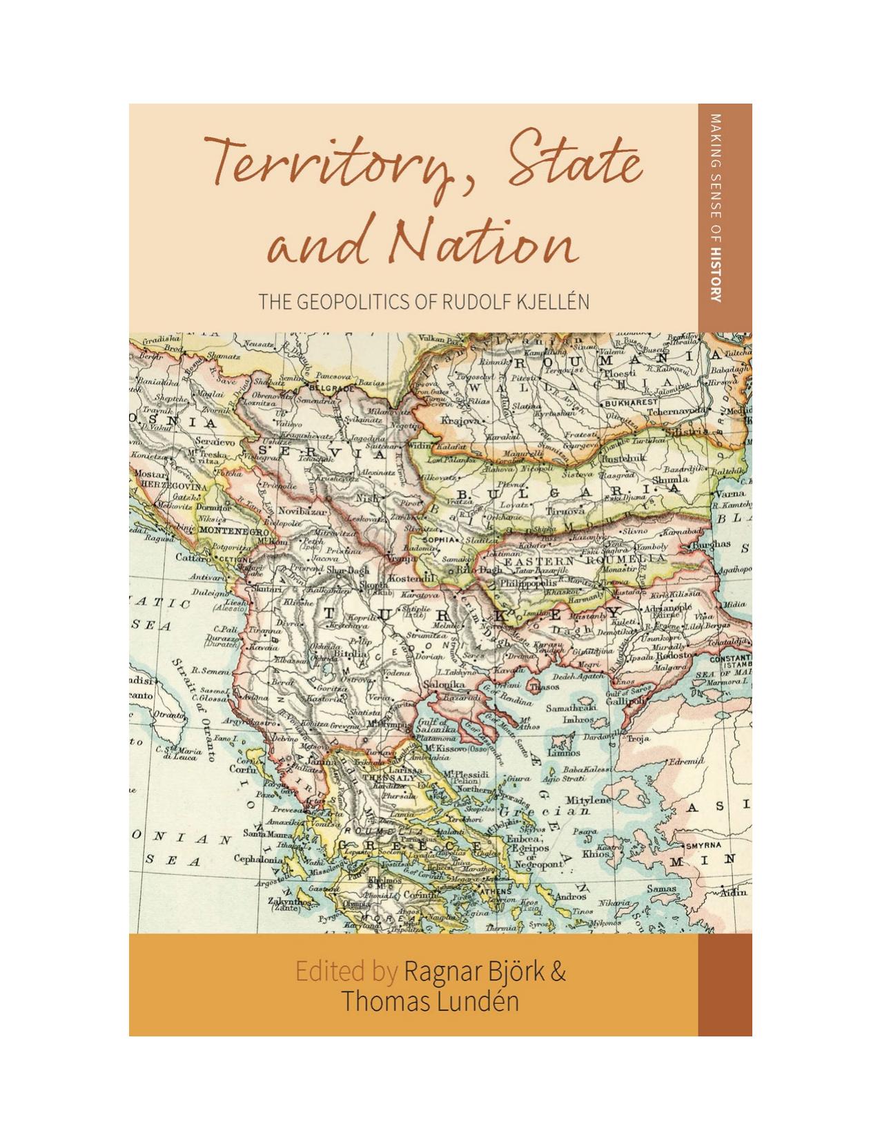 Territory, State and Nation - The geopolitics of Rudolf Kjellen by Rudolf Kjellen; Ragnar Bjork; Thomas Lunden