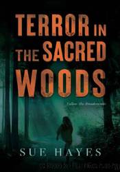 Terror In The Sacred Woods by Sue Hayes