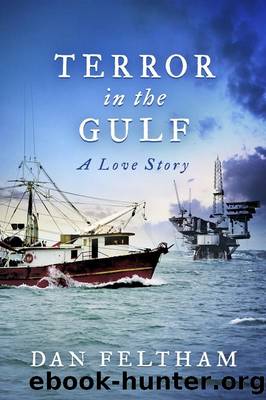Terror In the Gulf--A Love Story by Dan Feltham