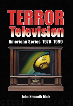Terror Television: American Series, 1970-1999 by Muir John Kenneth