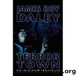 Terror Town by Daley James Roy