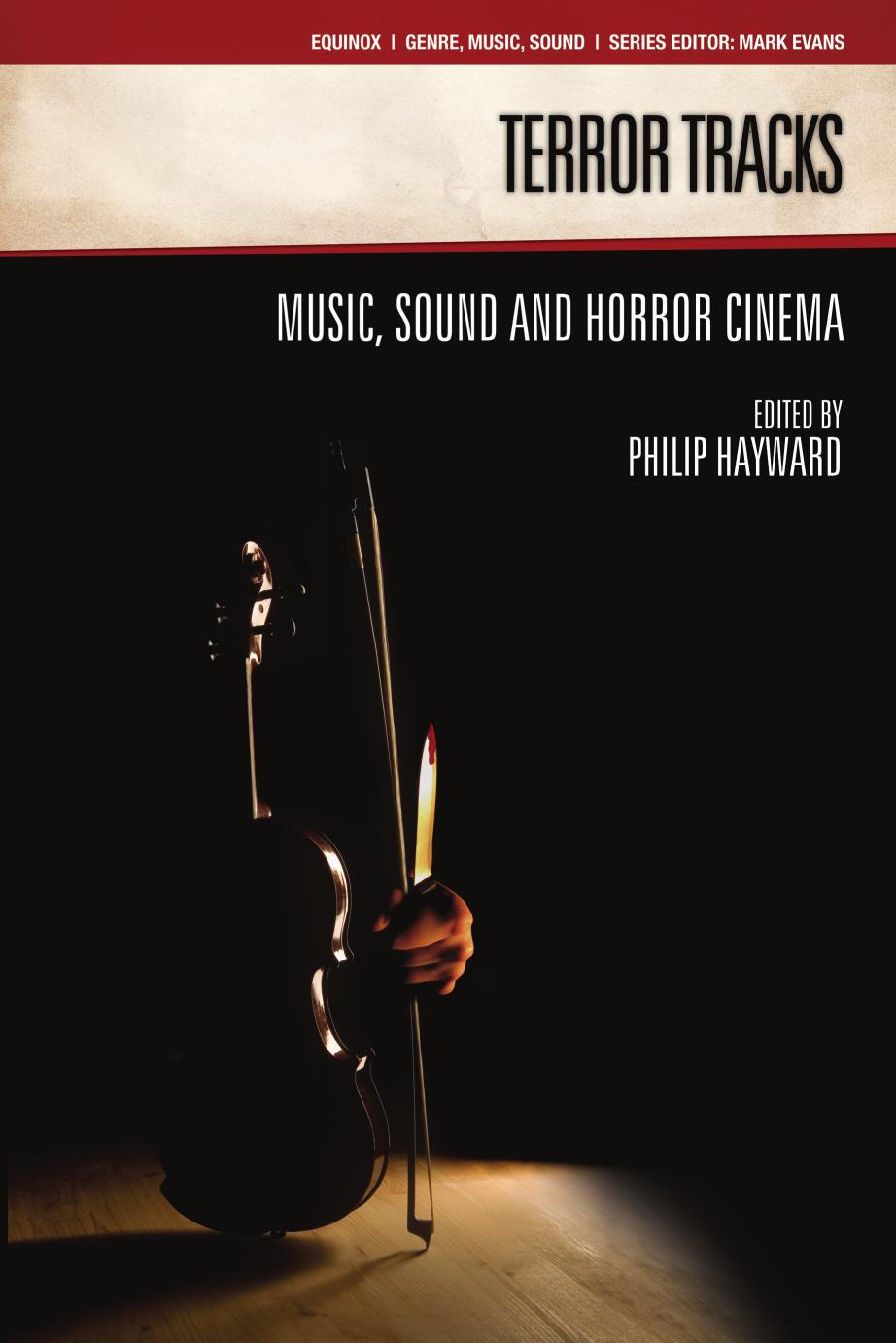 Terror Tracks: Music, Sound and Horror Cinema by Kevin M J Hayward