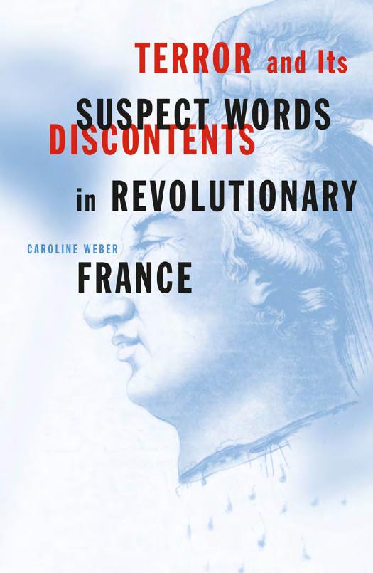 Terror and Its Discontents: Suspect Words in Revolutionary France by Caroline Weber