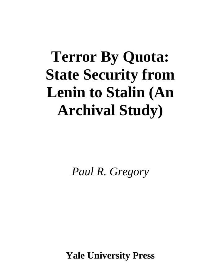 Terror by Quota: State Security from Lenin to Stalin (an Archival Study) (The Yale-Hoover Series on Stalin, Stalinism, and the Cold War) by Prof. Paul R. Gregory