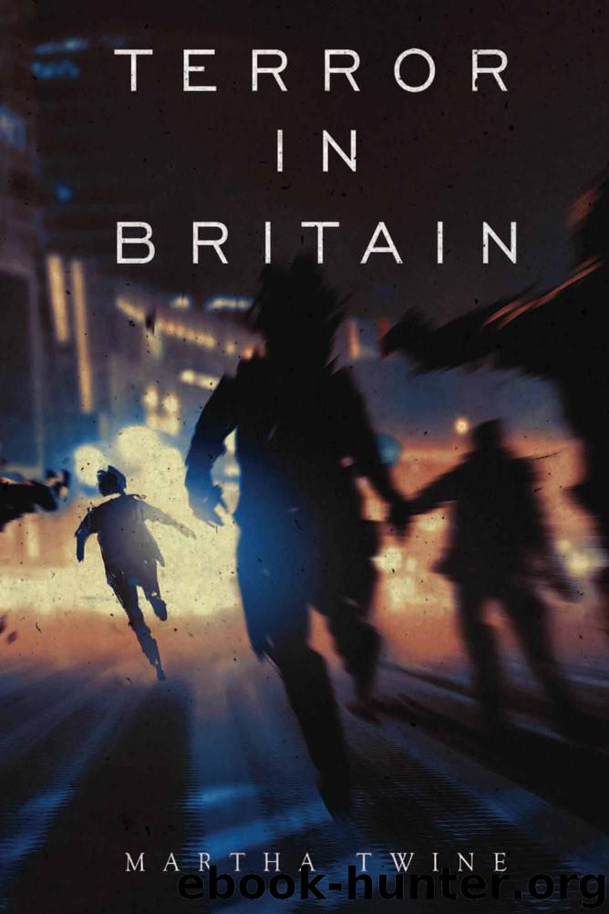 Terror in Britain by Martha Twine