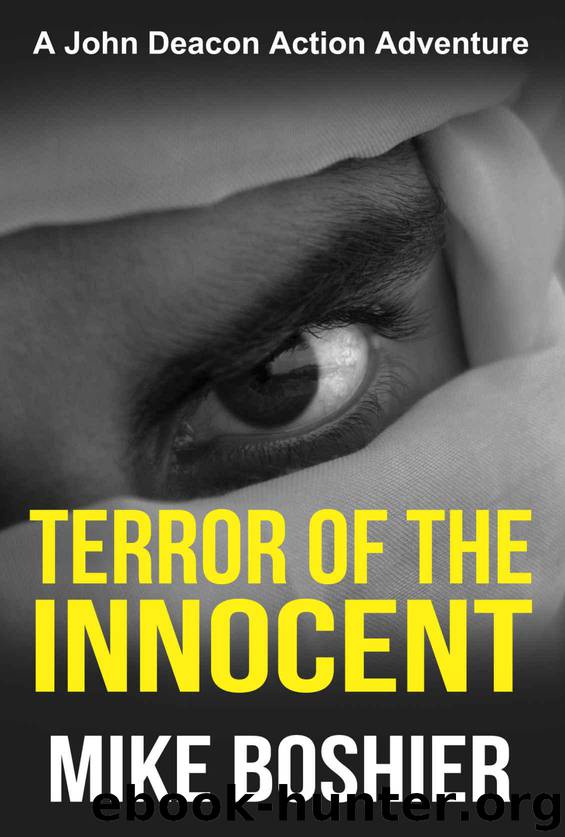 Terror of the Innocent (Adventure Thriller) (A John Deacon Thriller) by Boshier Mike