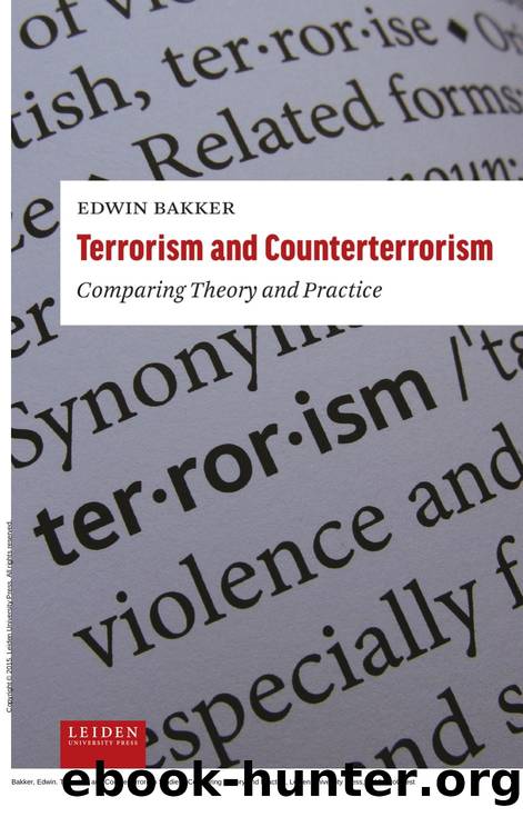 Terrorism and Counterterrorism Studies : Comparing Theory and Practice by Edwin Bakker