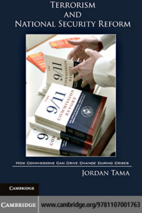 Terrorism and National Security Reform: How Commissions Can Drive Change During Crises by Jordan Tama