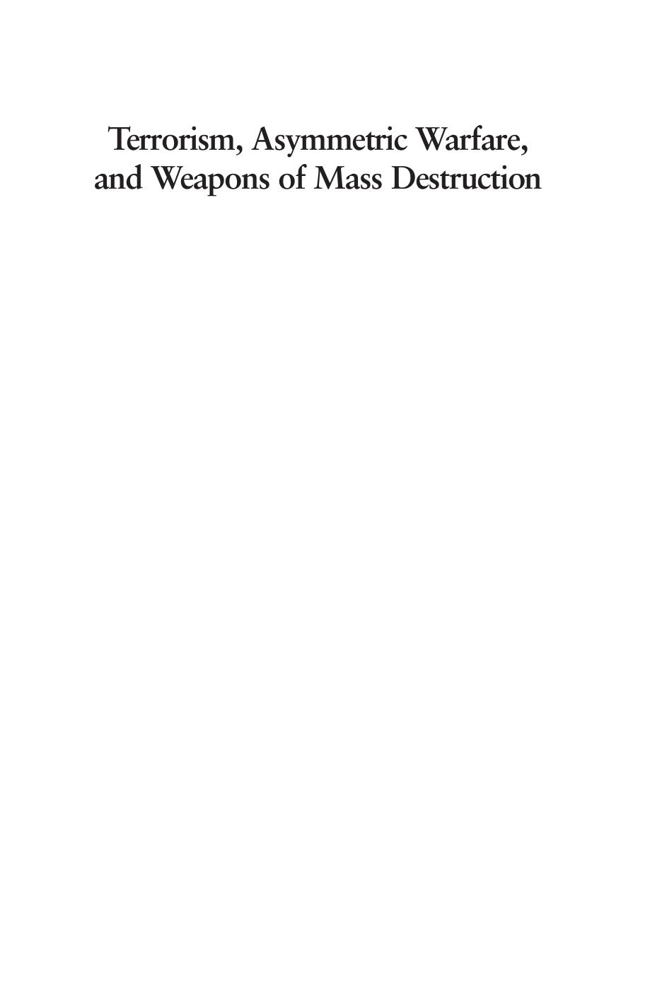 Terrorism, Asymmetric Warfare, and Weapons of Mass Destruction : Defending the U. S. Homeland by Anthony H. Cordesman