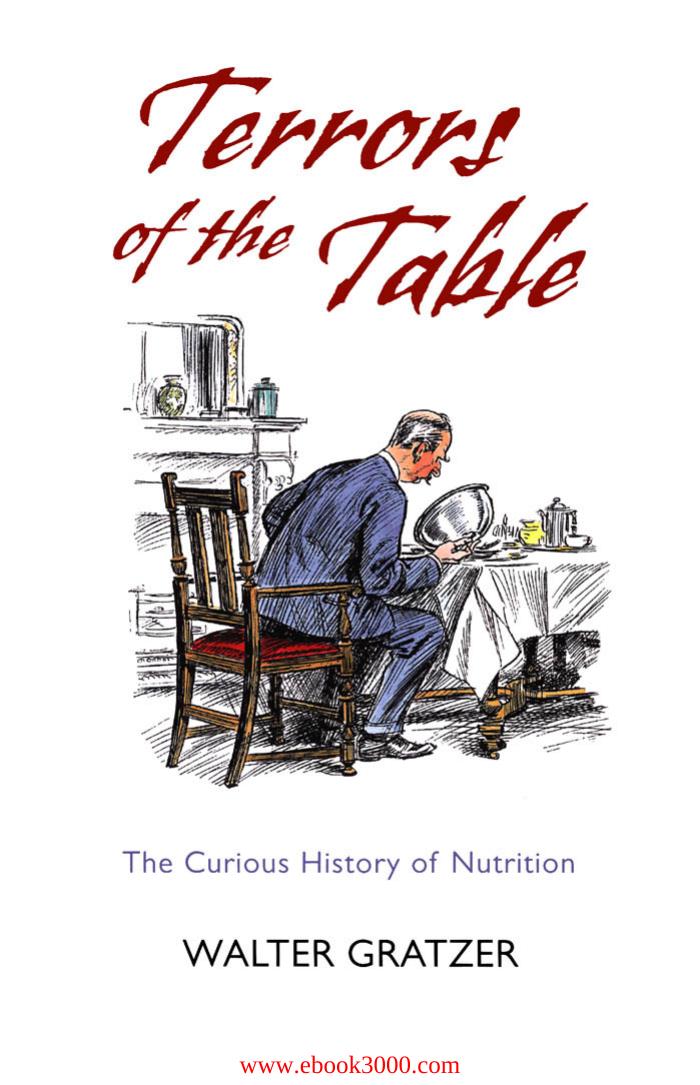 Terrors of the Table: The Curious History of Nutrition by Unknow
