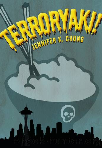 Terroryaki! by Jennifer K. Chung
