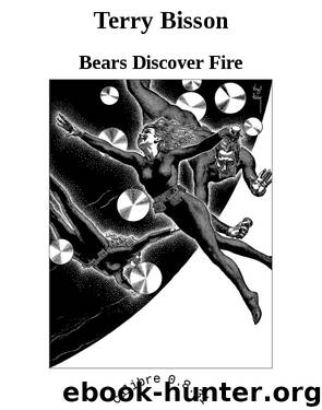 Terry Bisson by Bears Discover Fire