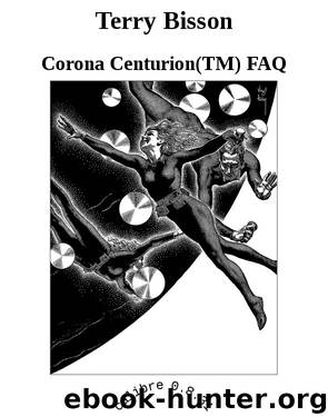 Terry Bisson by Corona Centurion(TM) FAQ