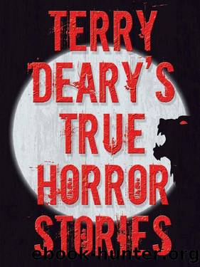 Terry Deary's True Horror Stories (Terry Deary's True Stories Book 2) by Terry Deary