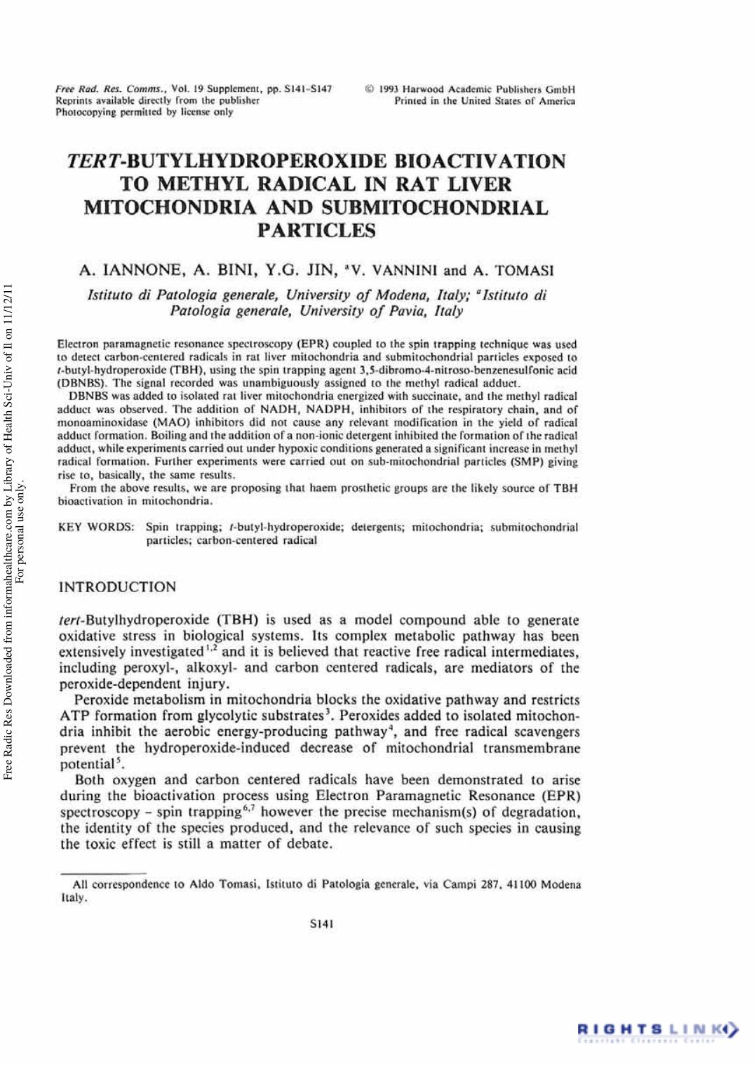 Tert-butylhydroperoxide Bioactivation to Methyl Radical in Rat Liver Mitochondria and Submitochondrial Particles by A. Iannone1 A. Bini1 Y. G. Jin1 V. Vannini2 & A. Tomasi1